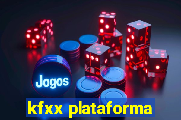 kfxx plataforma